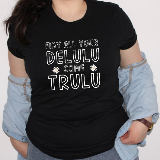 Delulu komen trulu manifesteren Tik Tok K-Pop cade T-shirt