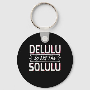 Delulu Plot Armor geactiveerd Sleutelhanger
