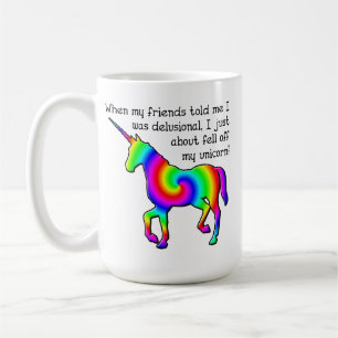 Delusional Unicorn Funny Mug Koffiemok