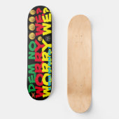 DEM NO WORRY WE ? Planche de skateboard 8 1/4" (Recto)