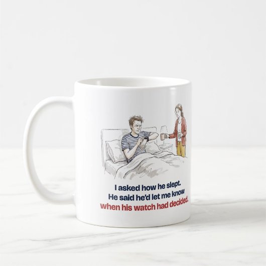 Demande comment il a dormi Montre décidée Mug drôl