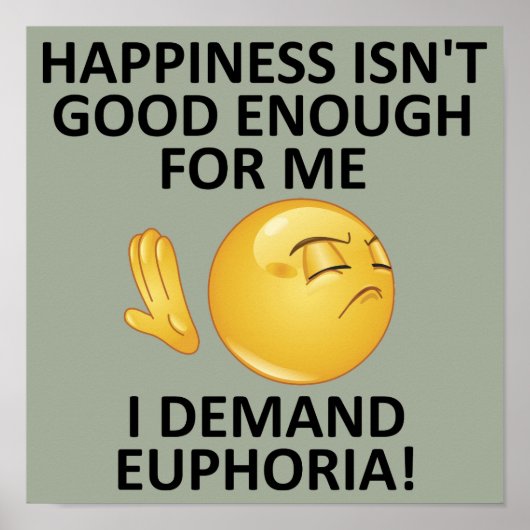 Demande Euphoria Drôle Poster Signe (Devant)