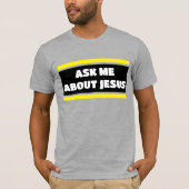 Demandez-moi à propos de Jésus Evangélisme T-shirt (Devant)
