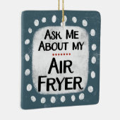 Demandez-Moi À Propos De Mon Ornement Fryer Aérien (Droite)