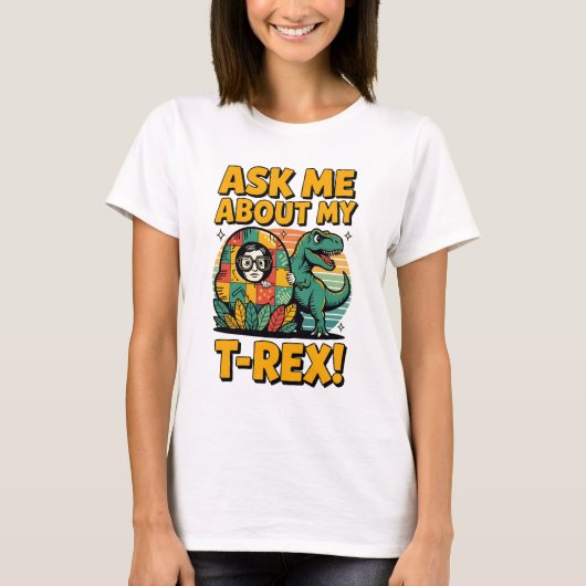 Demandez-moi à propos de mon T-Rex T-Shirt - Drôle (Devant)