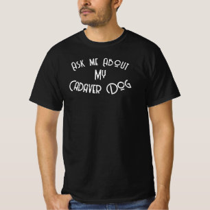 Demandez-moi à propos de mon TShirt de chien cadav