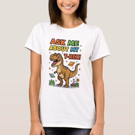 Demandez-Moi Mon T-Rex T-Shirt (Devant)