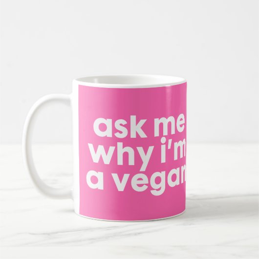 Demandez-moi pourquoi je suis un Vegan - mug (Gauche)