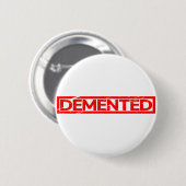Demented Stamp Ronde Button 5,7 Cm (Voorkant /achterkant)