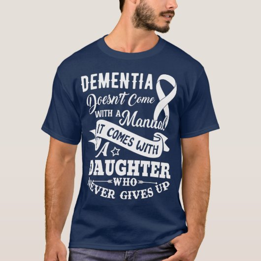 Dementia heeft geen handleiding bij t-shirt (Voorkant)