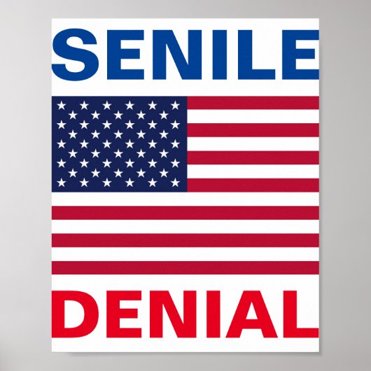 Dementia Joe Biden "Senile Denial" Poster (Devant)