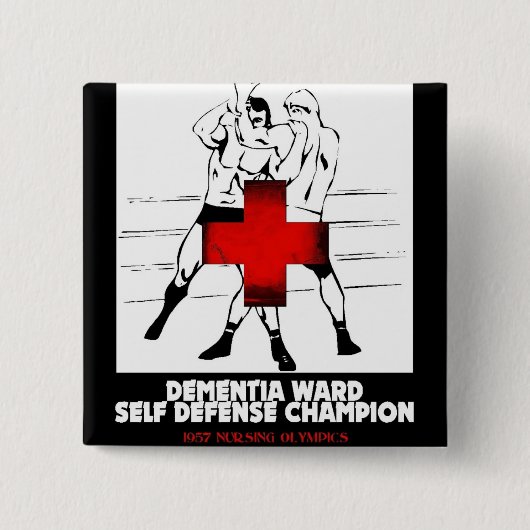 Dementia Ward Self Defense Champion Vierkante Button 5,1 Cm (Voorkant)