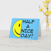 Demi-Une Bonne Journée Drôle Carte De Voeux Humour (Fleur jaune)