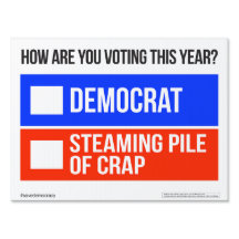 DEMOCRAAT vs. STOMEN STAPEL VAN CRAP Yard TEKEN