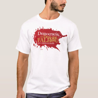 Democracia. O Deus que Falhou T-shirt