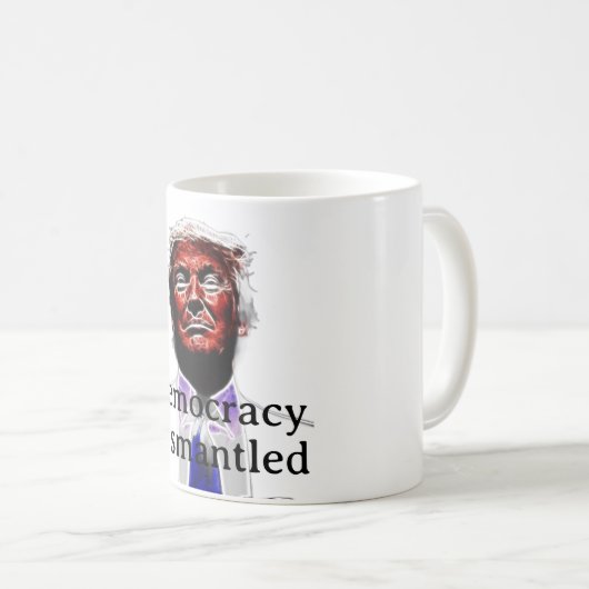 Democracy Dismantled Coffee Mug (Devant droit)