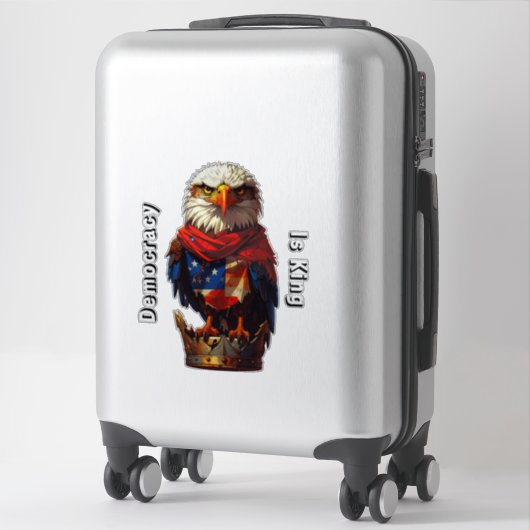 Democracy Is King 001 Custom-Cut Vinyl Sticker (Sur valise)