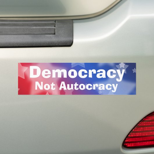 Democracy Not Autocracy Bumpersticker (Op auto)