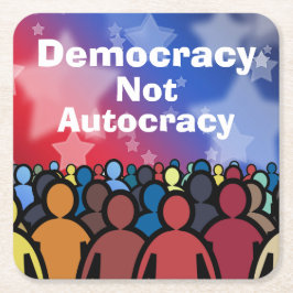 Democracy Not Autocracy Vierkante Kartonnen Onderzetter