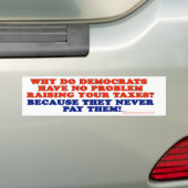 Democraten betalen geen belastingen bumpersticker (Op auto)