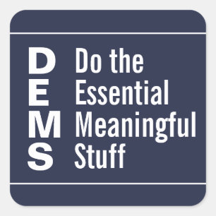 Democraten doen de essentiële betekenisvolle dinge vierkante sticker