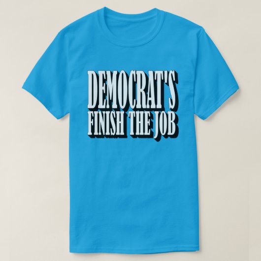 Democraten eindigt de baan t-shirt (Design voorkant)