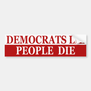 Democraten, mensen sterven bumpersticker