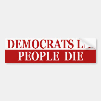 Democraten, mensen sterven bumpersticker