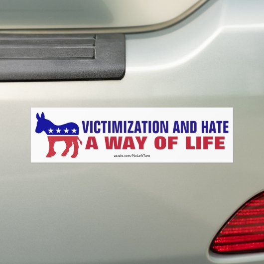 Democraten - slachtofferschap en haat een manier v bumpersticker (Op auto)