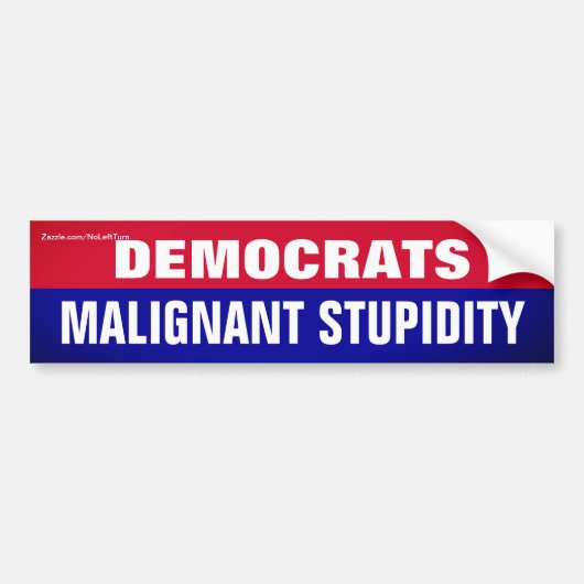 Democraten zijn maligne verstoppingen bumpersticker (Voorkant)