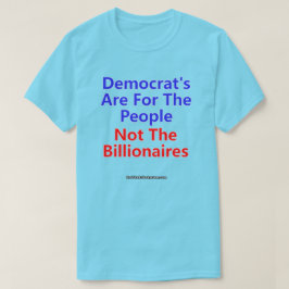 Democraten zijn voor de mensen en niet voor de mil t-shirt