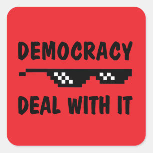 Democratie, accepteer het - Geen koningen Vierkante Sticker