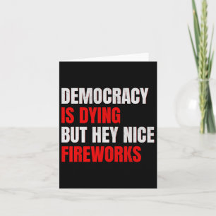 Democratie gaat dood, maar hé, mooi vuurwerk tegen kaart