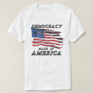 DEMOCRATIE GEMAAKT IN AMERIKA T-SHIRT