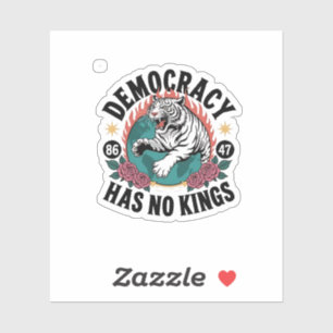 Democratie heeft geen koningen 86 47 Tijger Sticker