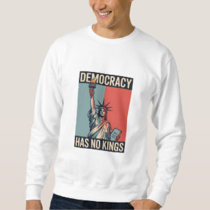 Democratie Heeft Geen Koningen Vrijheid Status Ame Trui