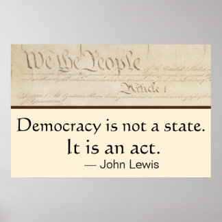 Democratie Is Een Daad John Lewis Wij Het Volk Poster