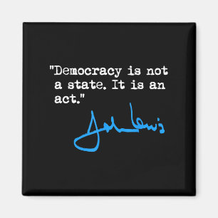 Democratie is geen staat, het is een daad - John L Magneet