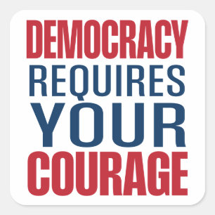 Democratie vereist moed Rood Blauw Vierkante Sticker