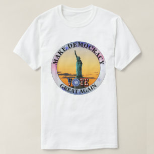 DEMOCRATIE WEER GROOT MAKEN......STEMMEN T-SHIRT