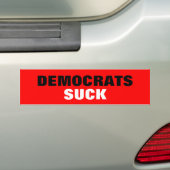 DEMOCRATS SUCK BUMPERSTICKER (Op auto)