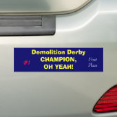 Demolition Derby CHAMPION, OH YEAH!, #1, First P.. Bumpersticker (Op auto)