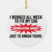 Demolition Derby Smash Your Car Keramisch Ornament (Voorkant)