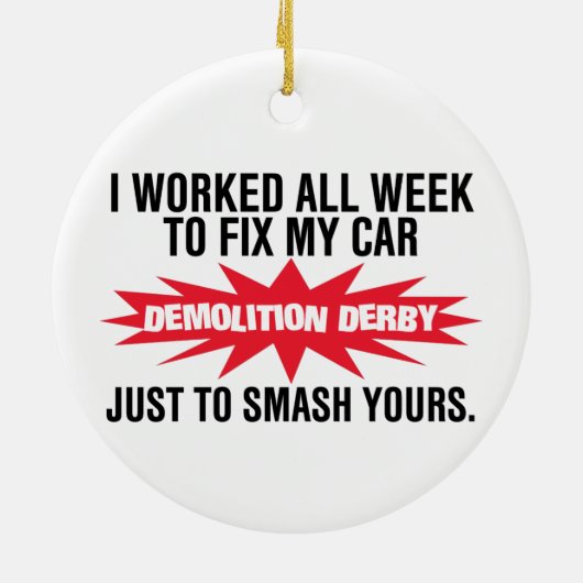 Demolition Derby Smash Your Car Keramisch Ornament (Achterkant)