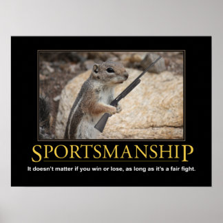 Demotivationeel Poster: Sportsmanship Squirrel Poster