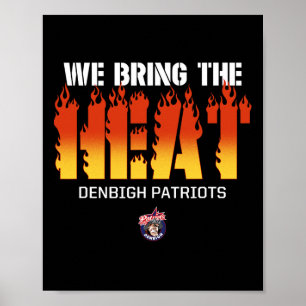 Denbigh Patriots Logo We Bring The Heat HS Poster