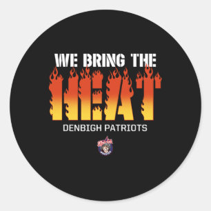 Denbigh Patriots Logo We Bring The Heat HS Ronde Sticker