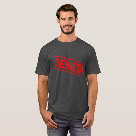Denied Red Rubber Stamp T-shirt (Voorkant volledig)