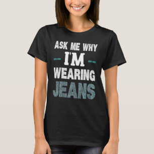 Denim Day Awareness Vraag me waarom ik een spijker T-shirt