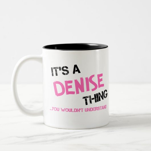 Denise ding dat je niet zou begrijpen tweekleurige koffiemok (Links)